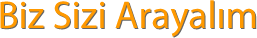 Biz Sizi Arayal�m